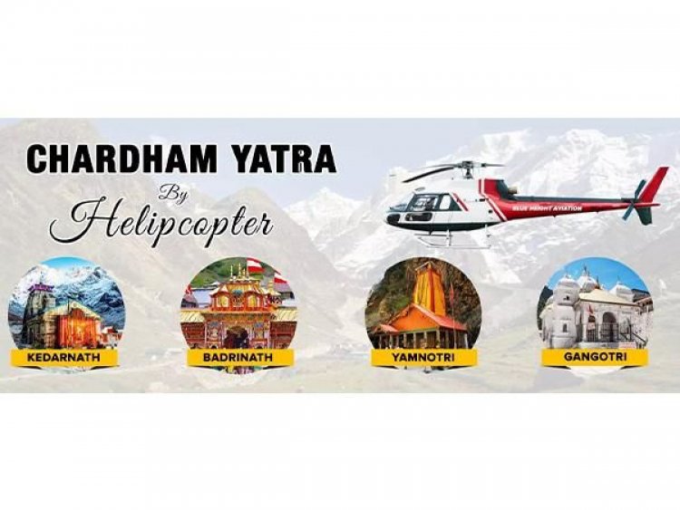 Blueheights Aviation announces  a new 5N/6D Chardham Yatra by Helicopter package