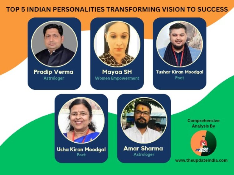 Meet The Top 5 Indian Personalities Who Have Transformed Their Vision To Impact-driven Success